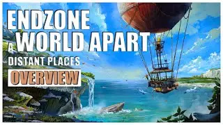 Endzone - A World Apart: Distant Places Gameplay Overview | 2022