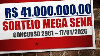 RESULTADO MEGA SENA 17/01/2026 CONCURSO 2961 | N&Uacute;MEROS SORTEADOS