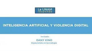 Inteligencia Artificial y violencia digital. La UNAM responde 1264