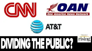 Parent Company Of CNN, AT&T Funds One America News, Reveals Only Virtue Is To DIVIDE The Public