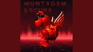 MONTAGEM ESCURA (Slowed)