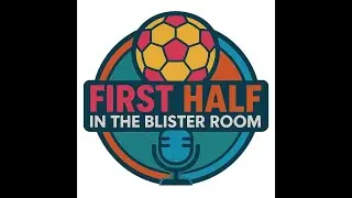 First Half in the Blister Room - CCC Podcast - Episode 6