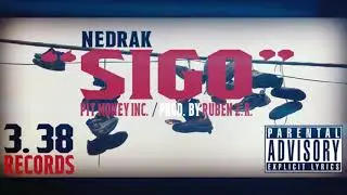 Sigo / Nedrak E.G.S. / Prod. by Carrillo 3.38 - 3.38 Record's / Pit Money Inc.