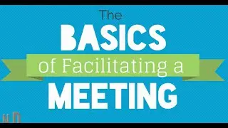 Master the Art of Meeting Facilitation: From Planning to Execution