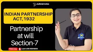 😍Partnership at Will | Section-7 | Indian Partnership Act, 1932 | LAW | Judicial Preparation | DJS