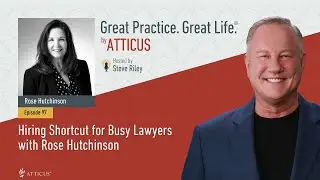 Ep97 Clips: Hiring Shortcut for Busy Lawyers w/ Rose Hutchinson #hiringstrategy #lawfirm #podcast