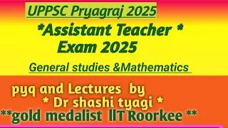 Assistant teacher question paper uppsc 2025 | general studies pyq | mathematics pyq UPPSC Pryagraj