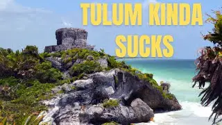 Why You SHOULDNT Move To TULUM