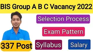 BIS Group A B C Vacancy 2022 | BIS Group A B C Syllabus | Exam Pattern | Salary