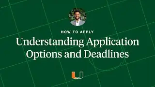 How to Apply: Options and Deadlines