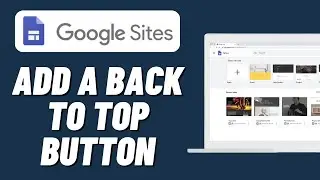 How to Add a Back to Top Button in Google Sites (2024)