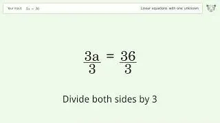 Linear equation with one unknown: Solve 3a=36 step-by-step solution