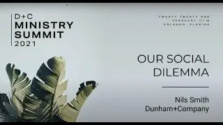'Our Social Dilemma' Webinar with Nils Smith | Dunham+Company