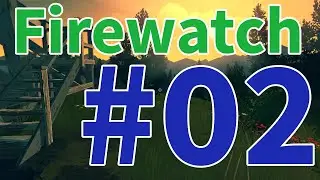 HELLHOUSE LP | ►| Firewatch #02 &ndash; Ohňostroj / česk&yacute; Lets&acute;play