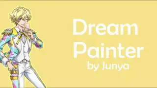 【Dream Festival】Dream Painter【Lyrics】