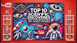 Top 10 Scientific Discoveries That Change The World | ITZax