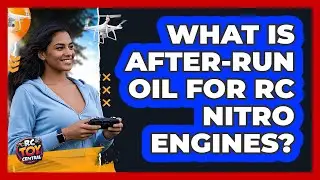 What Is After-run Oil For RC Nitro Engines? - RC Toy Central