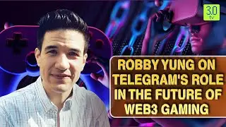 Robby Yung on Telegram's Role in the Future of Web3 Gaming | Gaming Zone | 3.0 TV