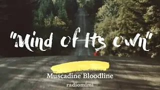 Muscadine Bloodline - Mind Of Its Own (Lyrics)