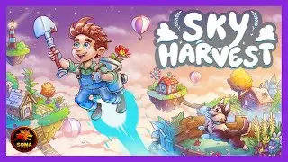 Sky Harvest - On en d&eacute;couvre plus sur ce Farm Sim dans des &icirc;les volantes