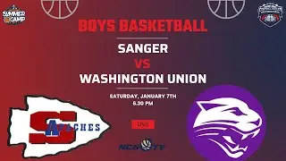 Sanger vs Washington Union High School Boys Basketball LIVE 1/7/23 - CV Showdown