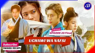 UCHAWI WA NAFSI | Alchemy Of Souls episode 20 Final | SWAHILI RECAPS