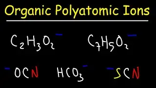 Organic Polyatomic Ions
