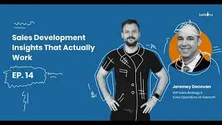 Episode #14. Sales Development insights that actually work with Jeremey Donovan