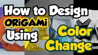 How To Design Origami Using Color Change - Tutorial For Amateur