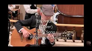 Elton John (Cover) Your Song ♪ Fingerstyle guitar ♪ 005