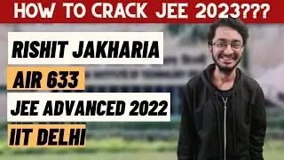 JEE ADVANCED 2022 AIR 633 INTERVIEW | How to crack JEE 2023 ?