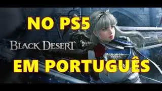 Black Desert em português no PS5 XD