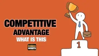 What Is Competitive Advantage ?
