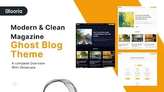 Blooria- Modern and Clean Magazine Ghost Blog Theme (Complete Overview With Showcase).