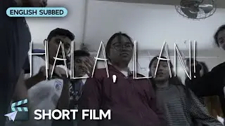 Hala, Lan! | Political Short Film | Students' Shorts | Cagayan de Oro City | Philippines [ENG SUBS]
