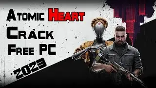 FREE DOWNLOAD - ATOMIC HEART | HOW TO DOWNLOAD ATOMIC HEART | ATOMIC HEART CRACK PC 2023 (FULL GAME)