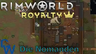 Folge 01 - Wir spielen als Nomaden und plündern Antike Gefahren - Rimworld