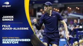 Jannik Sinner vs. Felix Auger-Aliassime Condensed Match | 2025 US Open Semifinal