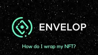 How to Wrap NFT? Explained in 2 minutes