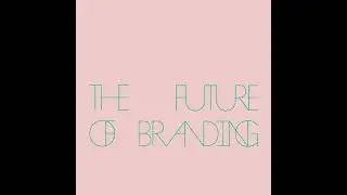 Masters in Branding Animation: The Future of Branding