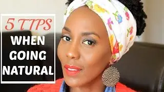 TOP 5 TIPS WHEN GOING NATURAL⎪NUNAAVANE