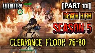[PART 11] Death High Season 5. Floor 76-80 Clearance | LifeAfter
