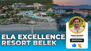 Ela Excellence Resort Belek 2023 VLOG - Antalya&rsquo;da Ultra Her şey Dahil Otel