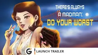 There's Always a Madman: Do Your Worst - Launch trailer