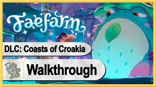Fae Farm - Coasts of Croakia (DLC) WALKTHROUGH