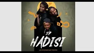 Rossignols T&eacute;nors - Hadisi