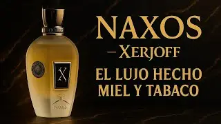 NAXOS – XERJOFF | El perfume que todo amante de lo clásico debe probar