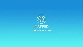 Mapped - Tips for the test