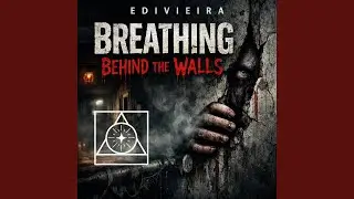 Breathing Behind the Walls