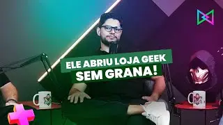 COMO ABRIR UMA LOJA GEEK COM BAIXO INVESTIMENTO: HIST&Oacute;RIA REAL